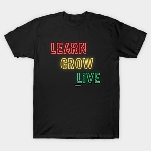 Learn Grow Live T-Shirt